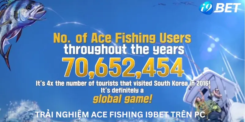 Trải nghiệm Ace Fishing i9Bet trên PC